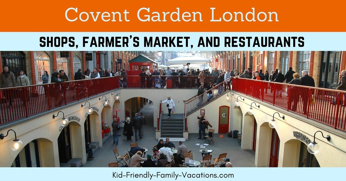 Covent Garden London - The freshest produce, restaurants, hotels, and shops - and a little history of the city