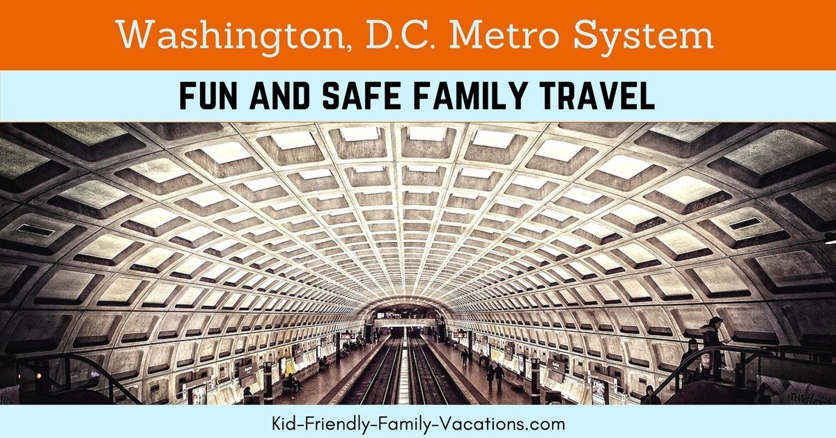 Washington DC Metro System - The best way to get around Washington DC on your family vacation