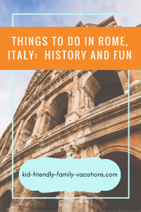 Things to do in rome italy with kids or grandkids... there are too many to mention them all. See our favorite receommendations
