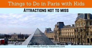 Are you looking for Things to do in Paris France vacations with your kids? Here are some attractions to not miss when visiting Paris with kids.