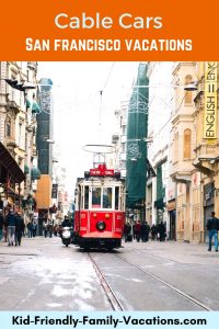 San Francisco cable cars are iconic - a must see on any family vacation. Take a ride, and learn some of the history as you go