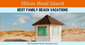 Hilton Head South Carolina - one of the best family beach vacations that there is for families with young children. Sand, pools and good clean beaches!