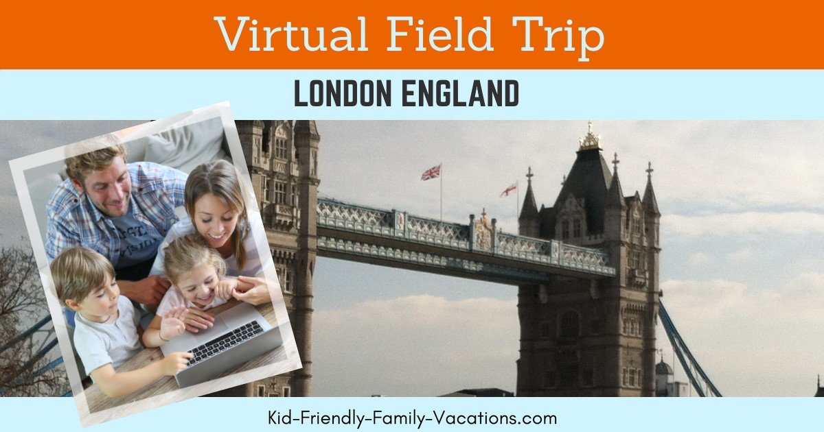 london england virtual field trip