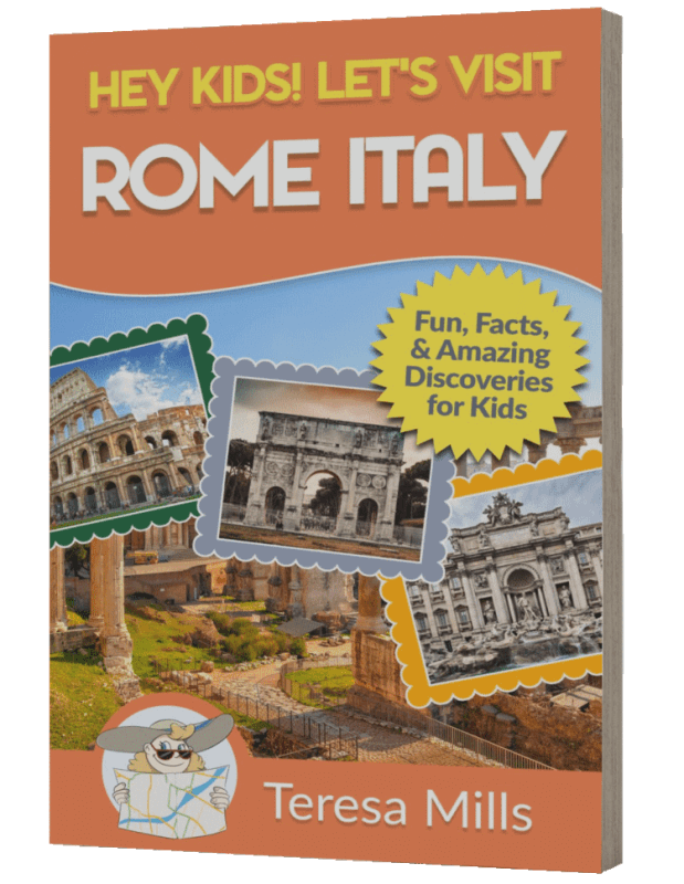 Hey Kids! Let’s Visit Rome Italy